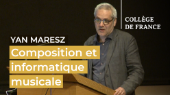 Yan Maresz - Composition et informatique musicale