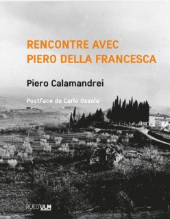 Cover of the printed edition, in French, of "Rencontre avec Piero della Francesca" by Piero Calamandrei